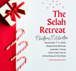 The Selah Retreat Christmas Celebration December 7-11, 2024 Deposit